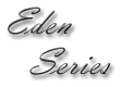 Eden Series